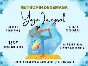 RETIRO DE YOGA INTEGRAL @ LA BUENA VIDA, PINOSO, ALICANTE | Alicante | Comunidad Valenciana | España